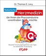 Natürliche Herzmedizin, die Ihnen die Pharmaindustrie vorenthalten möchte - Thomas E. Levy - 9783864459887