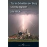Tod im Schatten der Burg - Jule Heck - 9783864685781