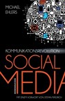 Kommunikationsrevolution Social Media - Michael Ehlers - 9783864701092