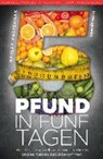 Fünf Pfund in fünf Tagen - PASTERNAK,  Harley ; Irgang, Birgit - 9783864703089