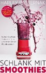 Pasternak, H: Schlank mit Smoothies - PASTERNAK,  Harley - 9783864703232