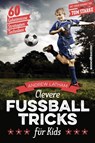 Clevere Fußballtricks für Kids - Andrew Latham - 9783864705274