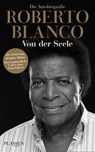 Roberto Blanco: Von der Seele - Roberto Blanco - 9783864705403