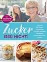 Zucker is(s) nicht! - Andrea Ballschuh ; Fabienne Bill - 9783864705465