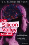Das Silicon-Valley-Mindset - Mario Herger - 9783864706837