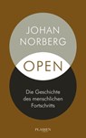 Open: Die Geschichte des menschlichen Fortschritts - Johan Norberg - 9783864707780