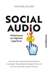 Social Audio - Willkommen am digitalen Lagerfeuer - Michael Ehlers - 9783864708879