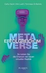 Erfolgreich im Metaverse - Cathy Hackl ; Dirk Lueth ; Tommaso Di Bartolo - 9783864709166