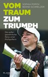 Vom Traum zum Triumph - Sophia Popov ; Bernd Schmelzer - 9783864709517