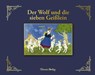 Der Wolf und die sieben Geißlein - Jacob Grimm ; Wilhelm Grimm - 9783864725050