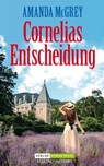 Cornelias Entscheidung - Amanda McGrey - 9783864735486