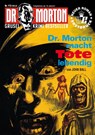 Dr. Morton 113: Dr. Morton macht Tote lebendig - John Ball - 9783864737909