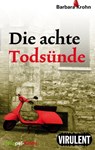 Die achte Todsünde - Barbara Krohn - 9783864740251