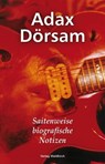 Saitenweise biografische Notizen - Adax Dörsam - 9783864766046