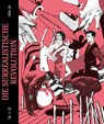 Die surrealistische Revolution - Benjamin Dittmann-Bieber ; Christian Driesen - 9783864853111