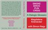 Smoke, Birds, Pun, Crisis¿ - Magdalena Kreinecker ; Simon Nagy - 9783864853524