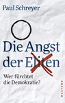 Die Angst der Eliten - Paul Schreyer - 9783864892097