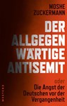 Der allgegenwärtige Antisemit - Moshe Zuckermann - 9783864892271