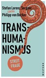 Transhumanismus - Stefan Lorenz Sorgner ; Philip von Becker - 9783864893865