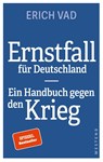 Ernstfall für Deutschland - Erich Vad - 9783864894923