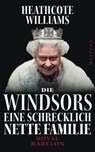 Die Windsors - Eine schrecklich nette Familie - Heathcote Williams - 9783864895883