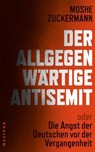 Der allgegenwärtige Antisemit - Moshe Zuckermann - 9783864897207