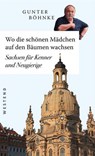 Wo die schönen Mädchen auf den Bäumen wachsen - Gunter Böhnke - 9783864897283
