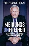 Meinungsunfreiheit - Wolfgang Kubicki - 9783864897917
