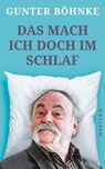 Das mach ich doch im Schlaf - Gunter Böhnke - 9783864897931