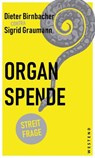 Organspende - Sigrid Graumann ; Dieter Birnbacher - 9783864898464