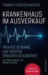 Krankenhaus im Ausverkauf - Thomas Strohschneider - 9783864898709