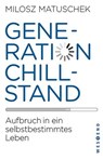 Generation Chillstand - Milosz Matuschek - 9783864898846