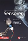 Sensoren - Messen und experimentieren mit Arduino und Raspberry Pi - Tero Karvinen ; Kimmo Karvinen ; Ville Valtokari - 9783864901607