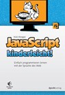 JavaScript kinderleicht! - Nick Morgan - 9783864902406
