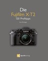 Die Fujifilm X-T2 - Rico Pfirstinger - 9783864904325