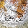 Praxisbuch Kreative Naturfotografie - Daan Schoonhoven - 9783864904615