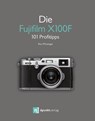 Die Fujifilm X100F - Rico Pfirstinger - 9783864904769