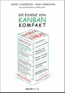 Die Essenz von Kanban - kompakt - David J. Anderson ; Andy Carmichael - 9783864905315