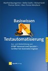 Basiswissen Testautomatisierung - Manfred Baumgartner ; Stefan Gwihs ; Richard Seidl ; Thomas Steirer - 9783864906756