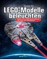 LEGO®-Modelle beleuchten - Alexander Ehle - 9783864906879