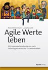 Agile Werte leben - Robert Wiechmann ; Laura Paradiek - 9783864907081
