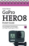 GoPro HERO8 Pocket Guide - Julian Breuer - 9783864908156