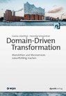 Domain-Driven Transformation - Carola Lilienthal ; Henning Schwentner - 9783864908842