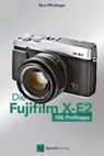 Die Fujifilm X-E2 - Rico Pfirstinger - 9783864914638