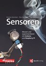Sensoren - messen und experimentieren mit Arduino und Raspberry Pi - Kimmo Karvinen ; Tero Karvinen ; Ville Valtokari - 9783864916021