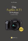 Die Fujifilm X-T1 - Rico Pfirstinger - 9783864917837