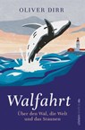 Walfahrt - Oliver Dirr - 9783864931857