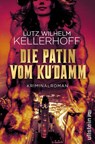 Die Patin vom Ku'damm - Lutz Wilhelm Kellerhoff - 9783864932533