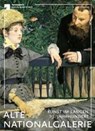 Alte Nationalgalerie - Staatliche Museen zu Berlin ; Ralph Gleis ; Birgit Verwiebe - 9783865025043