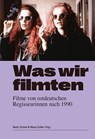 Was wir filmten - Betty Schiel ; Maxa Zoller - 9783865052674